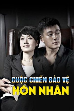 Cuộc Chiến Bảo Vệ Hôn Nhân