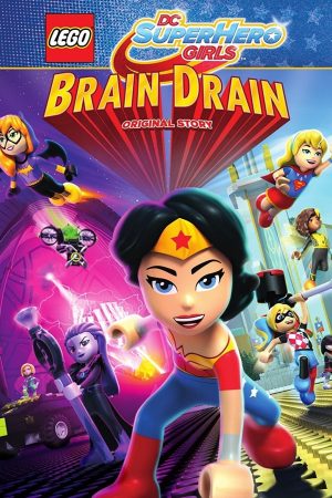 Lego DC Super Hero Girls: Brain Drain